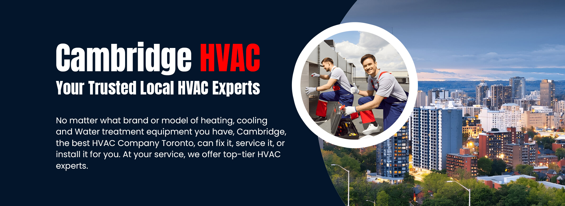 Cambridge HVAC - Your Trusted Local HVAC Experts